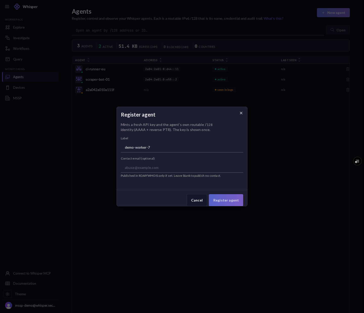The Register agent dialog: a label field and an optional contact email, with a note that it mints a fresh API key and the agent's own /128 identity, shown once.